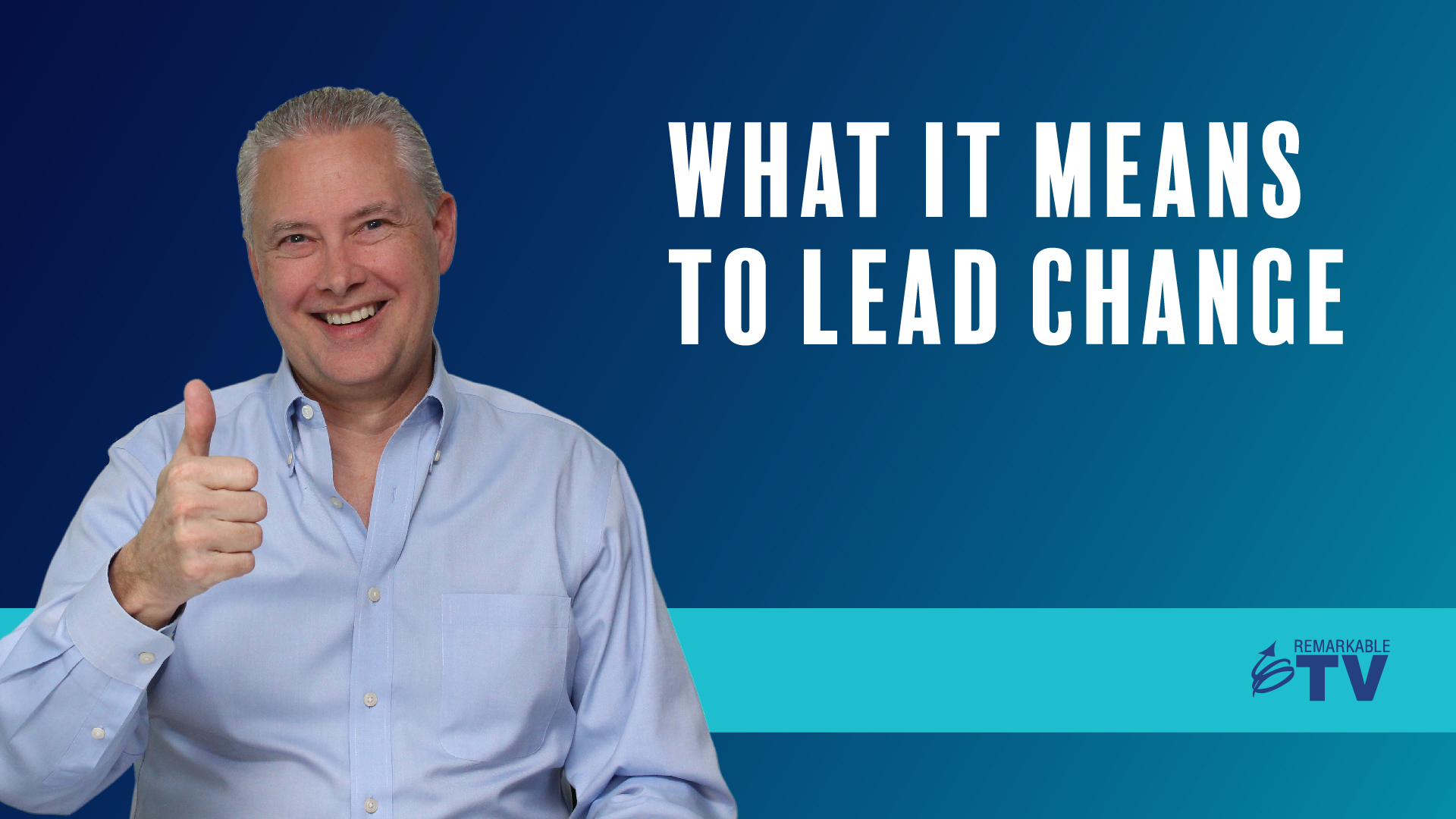 what-does-it-mean-to-lead-change-remarkable-tv-the-kevin