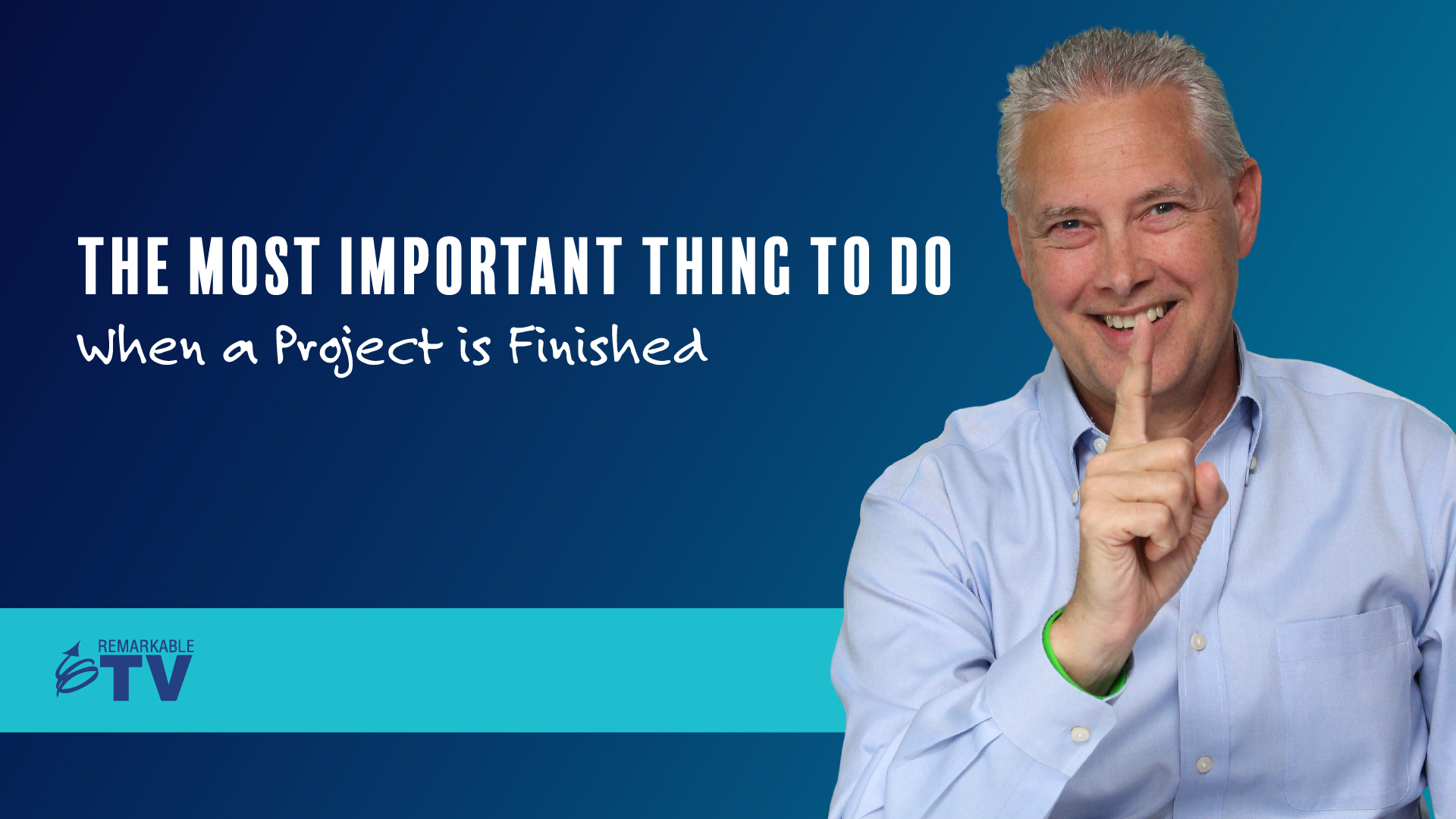 the-most-important-thing-to-do-when-a-project-is-finished-remarkable