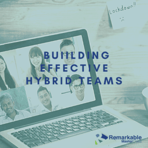 Building Effective Hybrid Teams