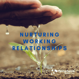 Nurturing Working Relationships